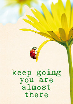 Kaart: Keep going you are almost there