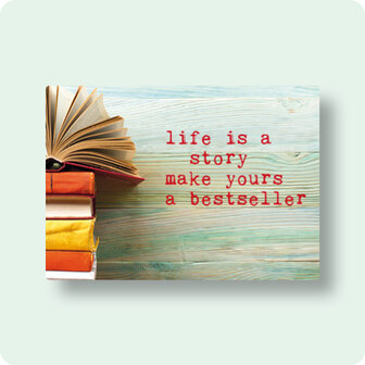 Kaart: Life is a story make yours a bestseller | Zintenz